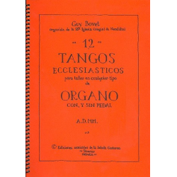 12 Tangos ecclesiasticos pour orgue sans - Guy Bovet