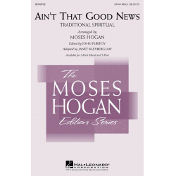 Ain't That Good News - Moses Hogan