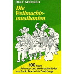 Die Weihnachtsmusikanten Liederbuch - Rolf Krenzer