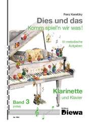 Dies und das - Komm spiel'n wir was Band 3 für Klarinette und Klavier - Franz Kanefzky