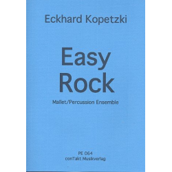 Easy Rock für Mallet-Percussion-Ensemble - Eckhard Kopetzki