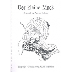 Der kleine Muck Singspiel für Kinderchor, Sprecher, Instrumente hauff, wilhelm, text - Werner Krämer