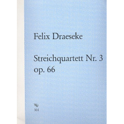 Streichquartett Nr.3 op.66 - Felix Draeseke