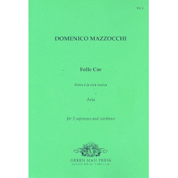 Folle cor  for 3 sopranos and Bc - Domenico Mazzocchi