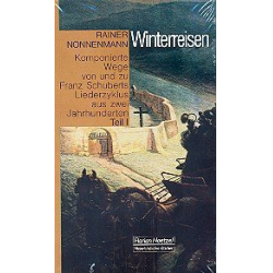 Winterreisen Komponierte Wege von - Rainer Nonnenmann