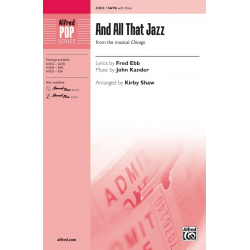 And All That Jazz SATB -John Kander