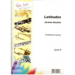 Latitudes (Posaune und Klavier) - Jérôme Naulais