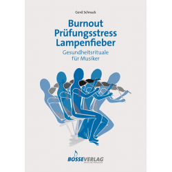 Burnout - Prüfungsstress - Lampenfieber - Gerd Schnack