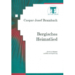 Bergisches Heimatlied für hohe - Caspar Josef Brambach