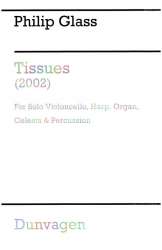 Tissues - Philip Glass