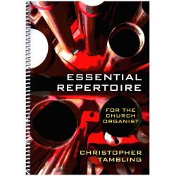 Essential Repertoire for the Church Organist -Christopher Tambling