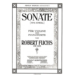 SONATE G-MOLL NR.6 OP.103 FUER - Robert Fuchs