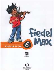 Fiedel-Max Violin-Schule Band 6 (+Online Audio) - Andrea Holzer-Rhomberg