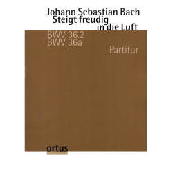 Steigt freudig in die Luft BWV36.2/36a - Johann Sebastian Bach