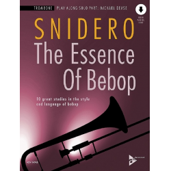 The Essence of Bebop Trombone (+Online Audio) - Jim Snidero