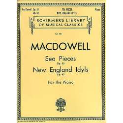 Sea Pieces, Op. 55 New England Idylls, Op. 62 -Edward Alexander MacDowell