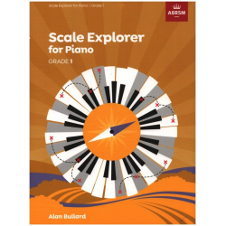 Piano Scale Explorer - Grade 1 - Alan Bullard