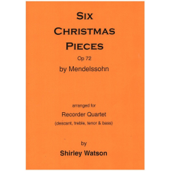 6 Christmas Pieces op.72 - Felix Mendelssohn-Bartholdy
