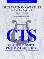 Declaration Overture for Flexible Ensemble - Claude T. Smith / Arr. Joseph Benjamin Earp