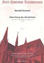 Dem König der Herrlichkeit op.18a - Bertold Hummel