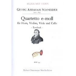 Quartett e-Moll für Horn, Violine, - Georg Abraham Schneider