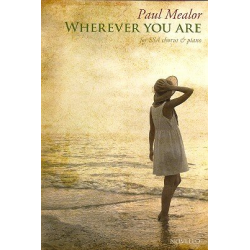 Wherever You are for female chorus - Paul Mealor