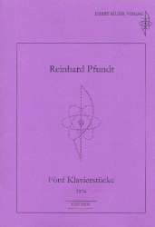 5 Klavierstücke - Reinhard Pfundt