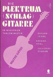 Die Plektrum- (Schlag-)Gitarre im - Walter Götze