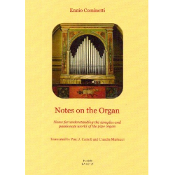 Notes on the Organ Notes for understanding the complex and passionate - Ennio Cominetti