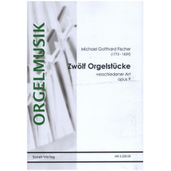 12 Orgelstücke op.9 - Michael Gotthard Fischer