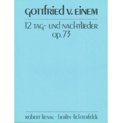 12 Tag- und Nachtlieder op.73 - Gottfried von Einem