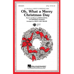 Oh What a Merry Christmas Day - Frederick Searles & Irwin Kostal / Arr. Cristi Cary Miller