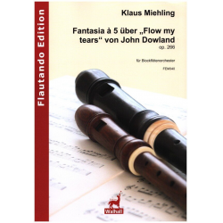Fantasia à 5 über 'Flow my tears' von John Dowland op.266 - Klaus Miehling