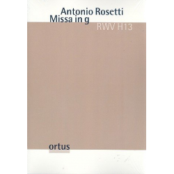 Missa in g RWVH13 für Soli, gem Chor - Francesco Antonio Rosetti (Rößler)