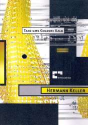 Tanz ums Goldene Kalb - Hermann Keller