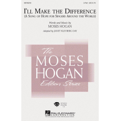 I'll Make the Difference - Moses Hogan / Arr. Janet Klevberg Day