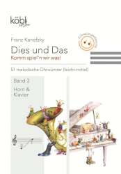Dies und das - Komm spiel'n wir was Band 3 (Zahnspangenfassung) für Horn und Klavier - Franz Kanefzky