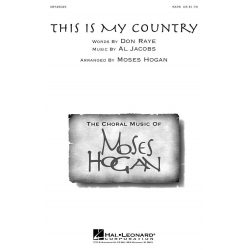 This Is My Country (SATB) - Moses Hogan