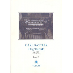 Orgelschule op.20 Band 3 - Carl Sattler
