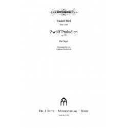 12 Präludien op.70 : für Orgel - Rudolf Bibl