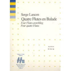 4 flûtes en ballade : pour 4 flûtes - Serge Lancen