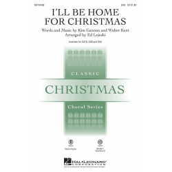 I'll Be Home for Christmas - Kim Gannon & Walter Kent / Arr. Ed Lojeski