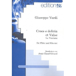 Croce e delizia et valse from La traviata - Giuseppe Verdi