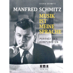 Manfred Schmitz Musik ist meine Sprache - Manfred Schmitz