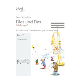 Dies und das - Etüdenspaß Band 3 für Trompete - Franz Kanefzky