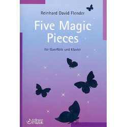 5 magic Pieces für Flöte und Klavier - Reinhard David Flender