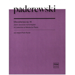 Miscellanea op.16. A Collection of Works for Piano - Ignace Jan Paderewski