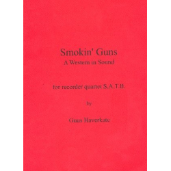 Smokin' Guns A Western in sound for recorder - Guus Haverkate
