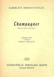 Champagner für gem Chor und Klavier - Albrecht Rosenstengel