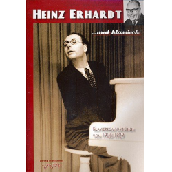 Heinz Erhardt Mal klassisch 20 Klavierkompositionen -Heinz Erhardt